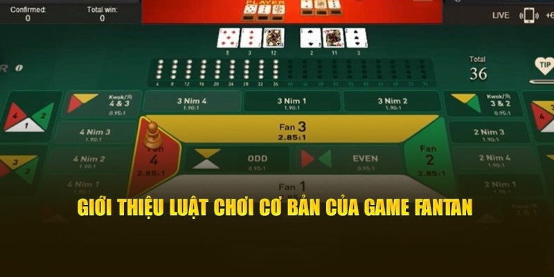 Tìm hiểu các thông tin liên quan đến cách chơi game Fantan online